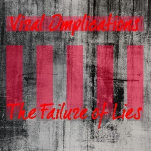 Viral Implications - The Failure of Lies